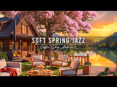 Warm Spring Jazz at Outdoor Coffee Shop Ambience 🌸 Soft Jazz Background Music for Stress Relief