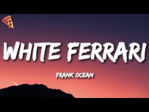 Frank Ocean - White Ferrari (Lyrics and No Ads)