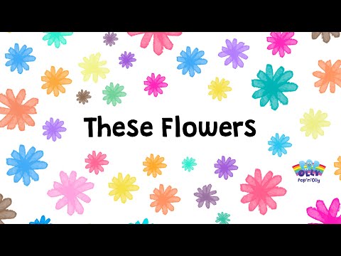 These Flowers | Pop'n'Olly | Olly Pike