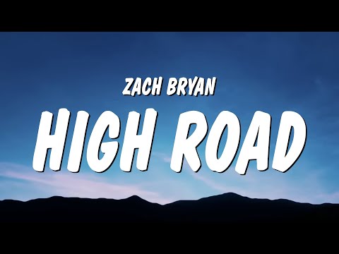 Zach Bryan - High Road (Lyrics)