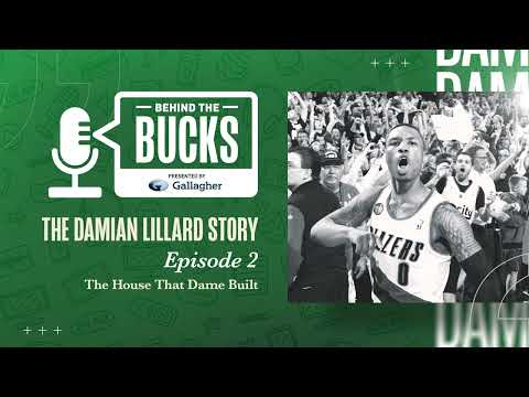 The Damian Lillard Story - Ep. 2 - The House That Dame Built (Behind the Bucks)