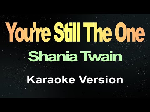 You’re Still The One - Shania Twain (Karaoke)