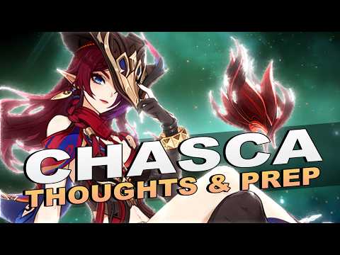 Early Thoughts and Prep For Chasca (Genshin Impact)