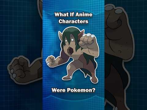 I Turned Anime Characters into Pokemon