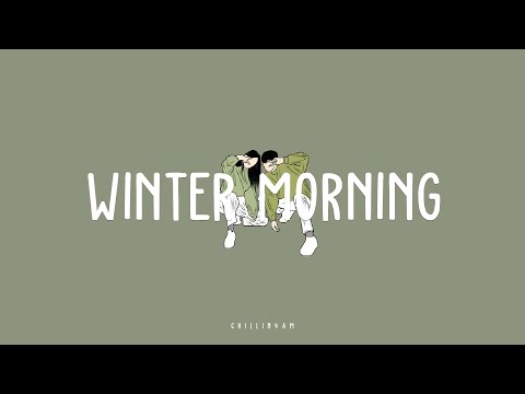 【 playlist 】Relaxing Music for Cozy Mornings, Relax and Refresh with Gentle Tunes ~ Chillin 4AM