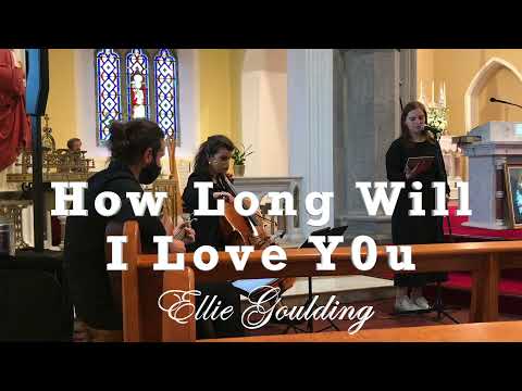 How Long Will I Love You (Ellie Goulding) | Mixed Trio (Singer, Cello, & Guitar)