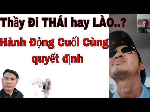 Thầy Đi Lào hay Đi tiếp MIANMA..?