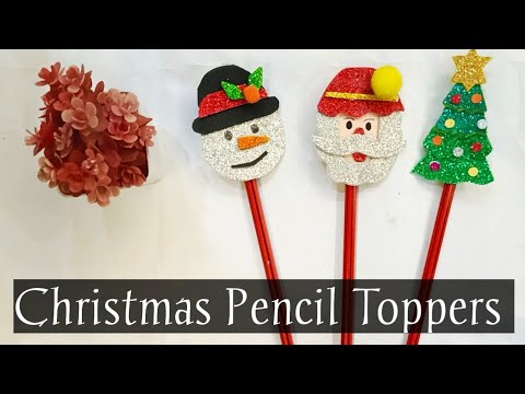 Christmas Pencil Toppers🎄|Christmas Craft ideas| Christmas Craft for Kids |Pencil Decoration ideas