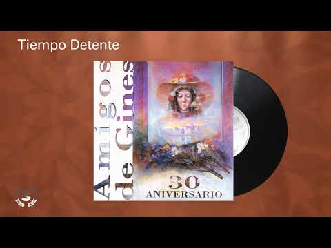 Amigos de Gines - Tiempo detente (Audio Oficial)