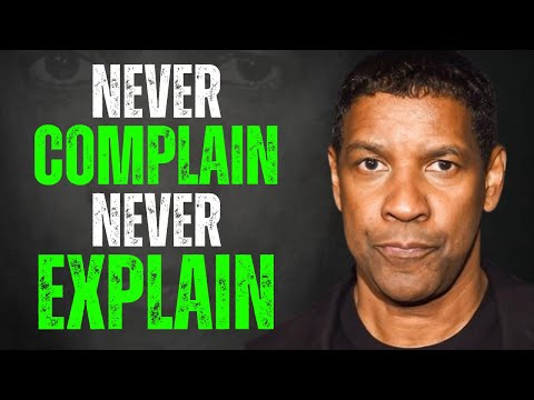 Never Complain and Never Explain | Denzel Washington Motivation