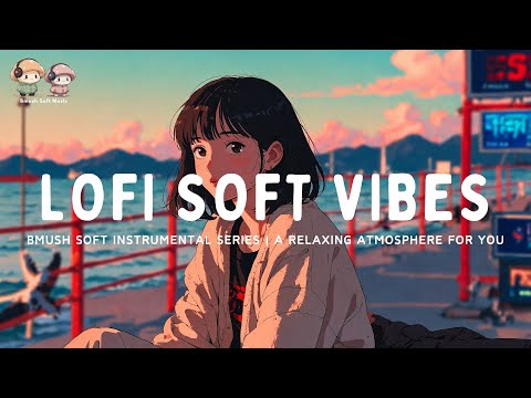 Soft Lofi Mix ✨ Chill Piano & Jazz Beats to Relax [Fusion Collection]