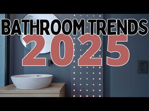 2025 Bathroom Design Ideas YOU NEED TO KNOW NOW!