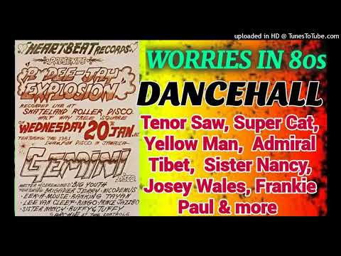 WORRIES IN 80s DANCEHALL | Tenor Saw, Super Cat, Nicodemus, Yellowman, Sister Nancy Josey Wales