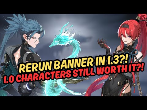 Rerun Banner Already In 1.3?! Value Of 1.0 Characters & 1.3 Priority!! | Wuthering Waves