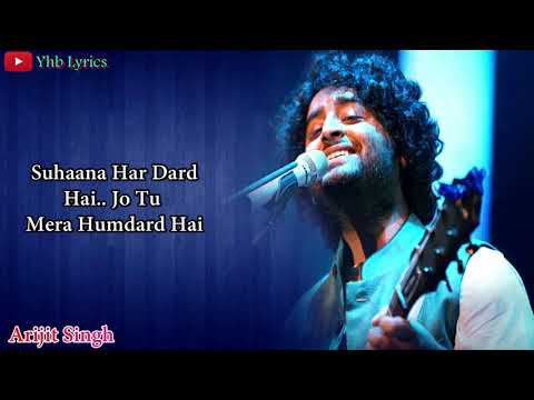 Tu Mera Humdard Hai (Lyrics) - Arijit Singh | Romantic Song | Feel the Lyrics