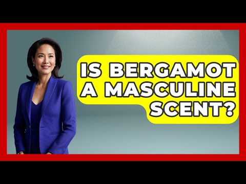 Is Bergamot A Masculine Scent? - Gender Equality Network