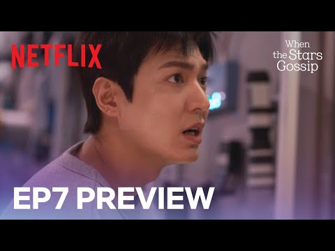 [Ep7 Preview] Wake up, Commander! | When the Stars Gossip | Netflix [ENG SUB]