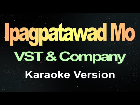 Ipagpatawad Mo - VST & Company (Karaoke)