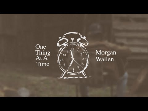 Morgan Wallen - One Thing At A Time (Lyric Video)