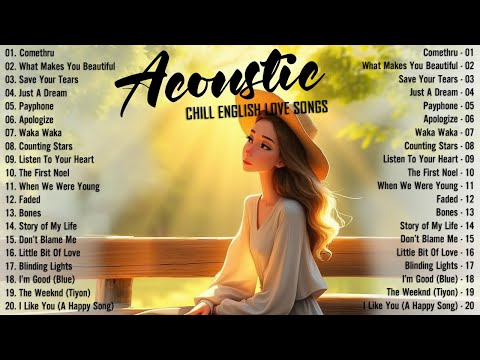 Chill Acoustic Songs 2025 Cover 🍉 New English Acoustic Love Songs 🍉 Acoustic Music 2025 Top Hits