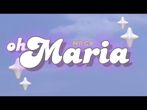 Oh Maria (Official Music Video) - MRGX