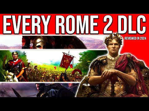 I Reviewed EVERY Total War Rome 2 DLC in 2024