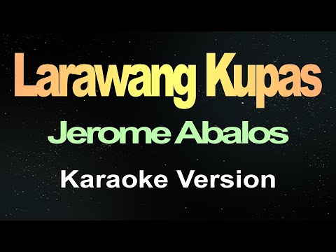 Larawang Kupas - Jerome Abalos (Karaoke Version)