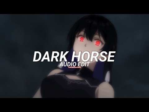 dark horse - katy perry ft. juicy j [edit audio]