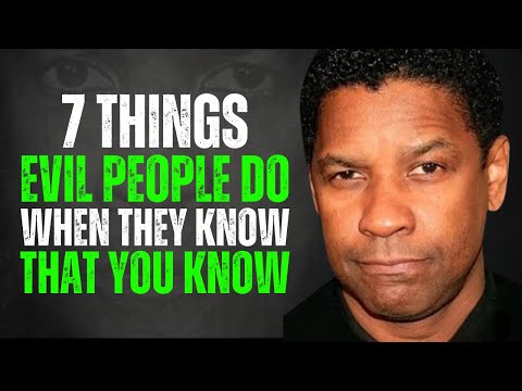 7 THINGS EVIL PEOPLE DO WHEN THEY KNOW THAT YOU KNOW | DENZEL WASHINGTON MOTIVATION