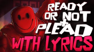 Ready or Not + PLEAD with LYRICS | Forsaken Cover | Ft: @SpeedyD33