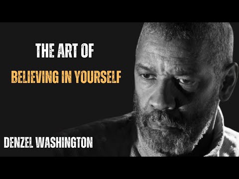 THE ART OF BELIEVING IN YOURSELF !POWERFUL SPEECH BY DENZEL WASHINGTON |#denzelwashington |