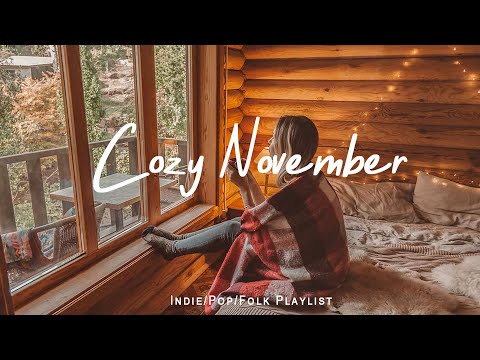 Cozy November ☕  Songs for Cozy day with coffe cup ☕ | Best Indie/Pop/Folk/Acoustic Playlist