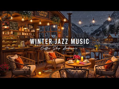 Winter Coffee Shop Ambience ~ Warm Jazz Music for Studying, Work ⛄ Relaxing Jazz Instrumental Music