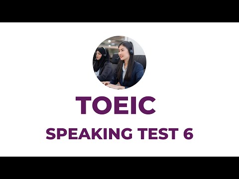 TOEIC Speaking Test 6