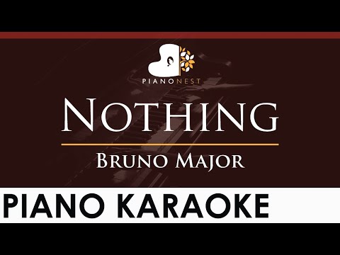 Bruno Major - Nothing - HIGHER Key (Piano Karaoke Instrumental)