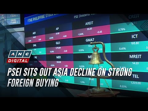 PSEi sits out Asia decline on strong foreign buying | ANC