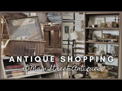 Antique Shopping at Main Street Antiques