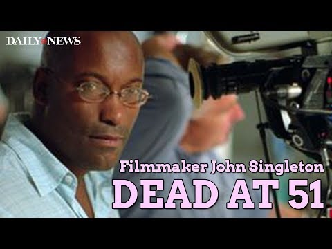 Filmmaker John Singleton dead at 51