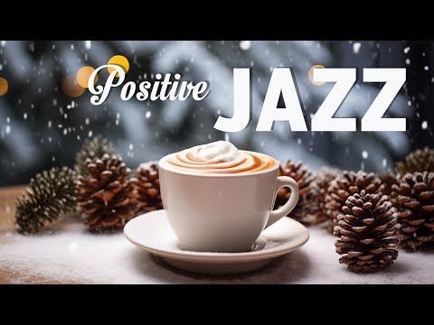 Positive Winter Jazz ☕ Bossa Nova Piano Jazz Coffee Gentle & Smooth Bossa Nova for Uplifting the Day