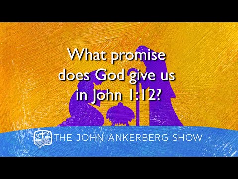 What promise does God give us in John 1:12?