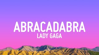 Lady Gaga - Abracadabra (Lyrics)