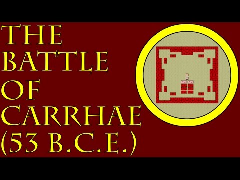 The Battle of Carrhae (53 B.C.E.)