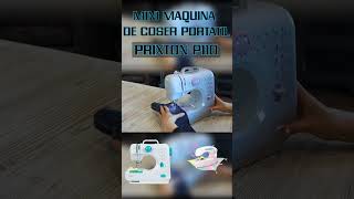 ⭐ Mini Maquina de Coser Portátil PRIXTON 💯 Ideal Principiantes y Niños | 2023 [12 Tipos de Puntadas]