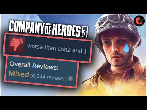 Why do people hate Company of Heroes 3?