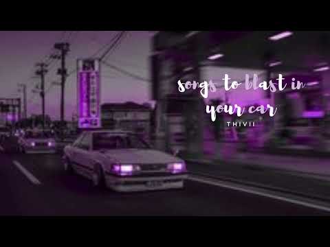 songs to blast in your car (throwback playlist)