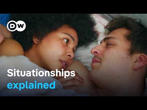 Non-committal love - Are situationships good for us? | DW Documentary