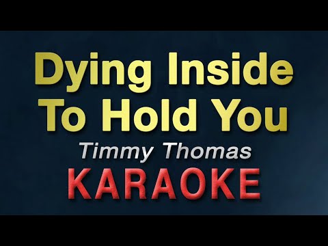 Dying Inside To Hold You - Timmy Thomas | KARAOKE