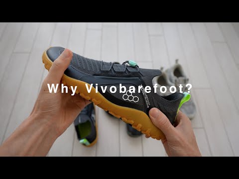 Why Vivobarefoot? How to choose minimalist shoes