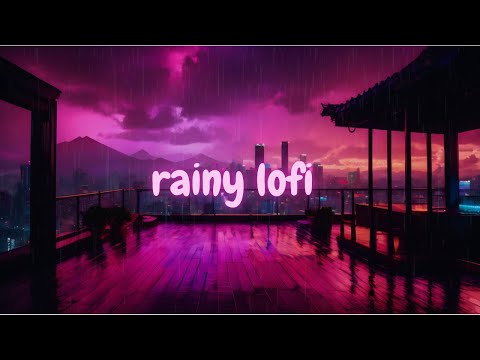 rainy lofi ☔️ [lofi hip hop + chill beats]