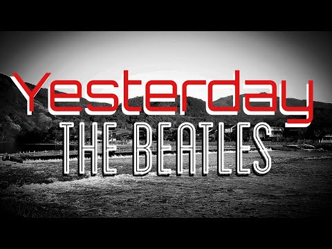 イエスタデイ / ビートルズ  Yesterday / Beatles